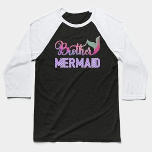 Brother Mermaid Baseball T-Shirt